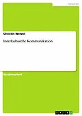 E-Book (epub) Interkulturelle Kommunikation von Christin Wetzel