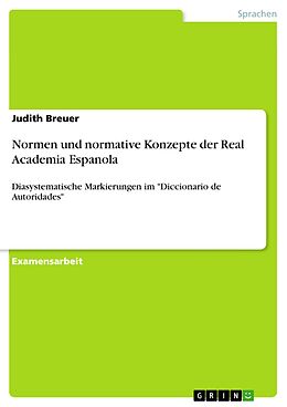 E-Book (pdf) Normen und normative Konzepte der Real Academia Espanola von Judith Breuer