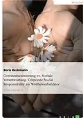 E-Book (epub) Gewinnmaximierung vs. Soziale Verantwortung - Corporate Social Responsibility als Wettbewerbsfaktor von Boris Beckmann