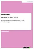 E-Book (epub) Die Vegetation der Alpen von Benjamin Pape