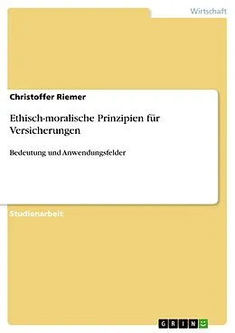 E-Book (epub) Ethisch-moralische Prinzipien für Versicherungen von Christoffer Riemer