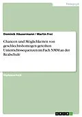 E-Book (epub) Chancen und Möglichkeiten von geschlechtshomogen geteilten Unterrichtssequenzen im Fach NMM an der Realschule von Dominik Häusermann, Martin Frei