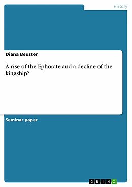 eBook (pdf) A rise of the Ephorate and a decline of the kingship? de Diana Beuster