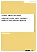 E-Book (epub) Erfolgsbeteiligung als ein System der materiellen Mitarbeiterbeteiligung von Matthias Papesch, David Noak