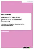 E-Book (epub) Das Modell der "Dezentralen Konzentration" im Bundesland Brandenburg von Felix Weickmann