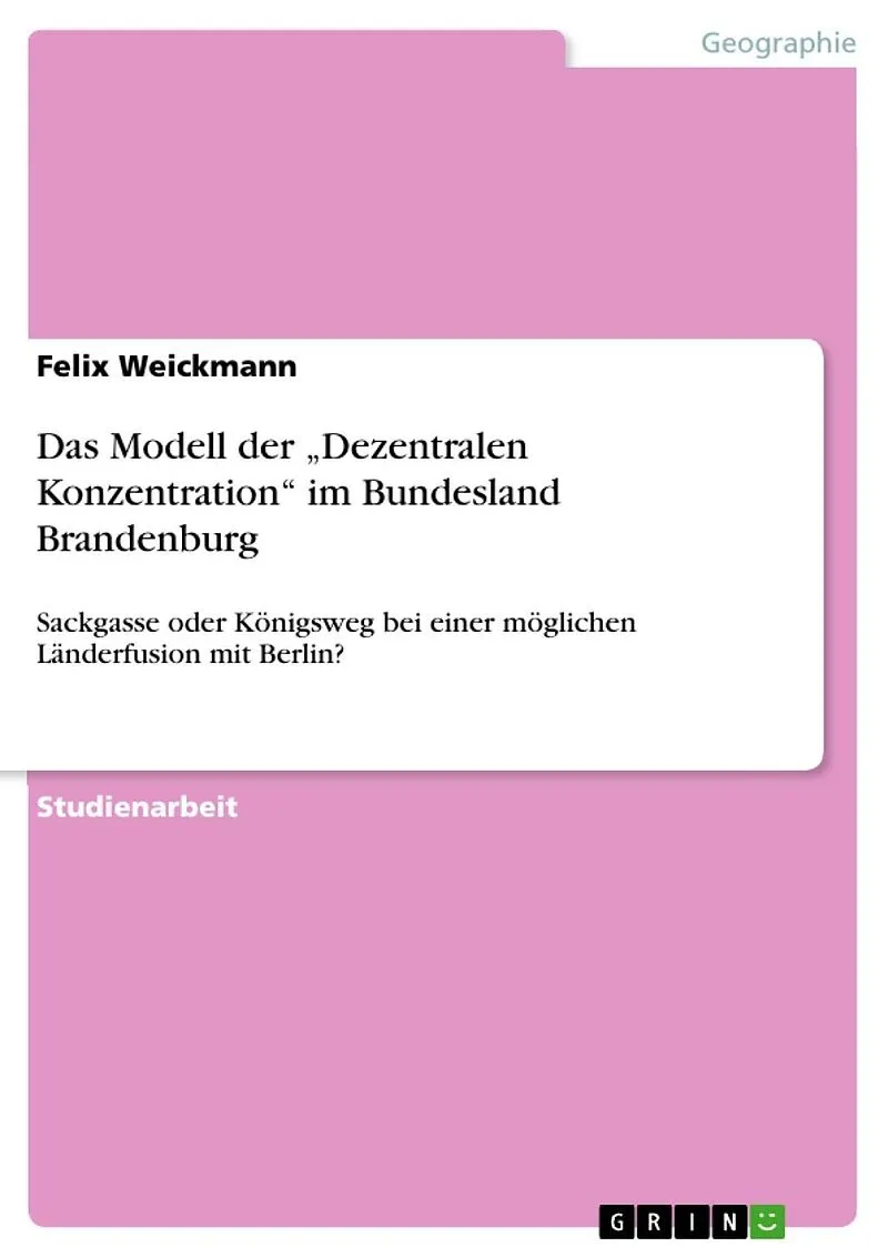 Das Modell der "Dezentralen Konzentration" im Bundesland Brandenburg