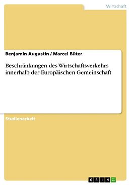 Kartonierter Einband Beschränkungen des Wirtschaftsverkehrs innerhalb der Europäischen Gemeinschaft von Marcel Büter, Benjamin Augustin