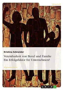 E-Book (epub) Vereinbarkeit von Beruf und Familie - Ein Erfolgsfaktor für Unternehmen? von Kristina Schneider