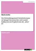 E-Book (epub) Der Entwicklungsstand Ostmitteleuropas im Spiegel ökonomischer und sozialer Indikatoren im Vergleich mit der "alten" EU von Martin Zeitler
