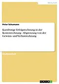 E-Book (epub) Kurzfristige Erfolgsrechnung in der Kostenrechnung - Abgrenzung von der Gewinn- und Verlustrechnung von Peter Schumann