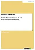 E-Book (pdf) Parameterinteraktionen in der Unternehmensbewertung von Karlheinz Eichelmann