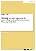 E-Book (pdf) Möglichkeiten und Hindernisse des Cross-Selling in einem Unternehmen der Wohnungswirtschaft von Dirk Kuscher