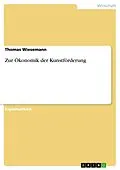 E-Book (epub) Zur Ökonomik der Kunstförderung von Thomas Wiesemann
