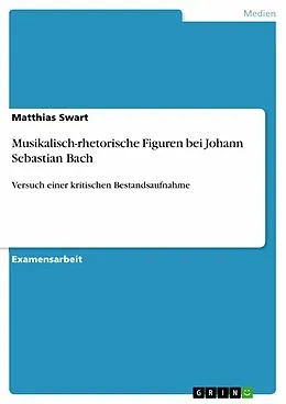 E-Book (epub) Musikalisch-rhetorische Figuren bei Johann Sebastian Bach von Matthias Swart