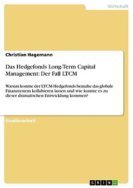 Kartonierter Einband Das Hedgefonds Long-Term Capital Management: Der Fall LTCM von Christian Hagemann