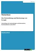 E-Book (epub) Die Entwicklung und Bedeutung von Google von Thomas Braun