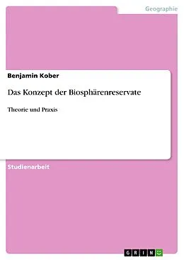 E-Book (epub) Das Konzept der Biosphärenreservate von Benjamin Kober