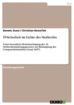 Kartonierter Einband IT-Sicherheit im Lichte des Strafrechts von Christian Hawellek, Dennis Jlussi