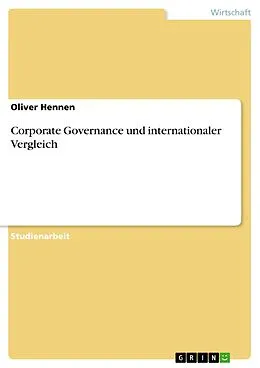 E-Book (epub) Corporate Governance und internationaler Vergleich von Oliver Hennen