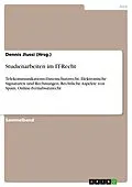 E-Book (epub) Studienarbeiten im IT-Recht von Dennis Jlussi (Hrsg.