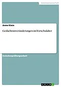 E-Book (epub) Gedächtnisveränderungen im Vorschulalter von Anne Klein