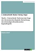 E-Book (pdf) Macht - Unterschiede: Nicht nur eine Frage des ökonomischen Kapitals von L. Lindenschmidt, Becker, Hering