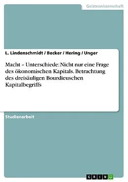 E-Book (pdf) Macht - Unterschiede: Nicht nur eine Frage des ökonomischen Kapitals von L. Lindenschmidt, Becker, Hering