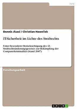 E-Book (epub) IT-Sicherheit im Lichte des Strafrechts von Dennis Jlussi, Christian Hawellek