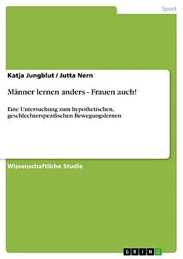 E-Book (epub) Männer lernen anders - Frauen auch! von Katja Jungblut, Jutta Nern