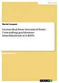E-Book (pdf) German Real Estate Investment Trusts - Umwandlung geschlossener Immobilienfonds in G-REITs von Bernd Louwen