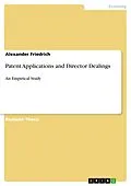 E-Book (epub) Patent Applications and Director Dealings von Alexander Friedrich