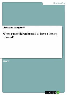 E-Book (epub) When can children be said to have a theory of mind? von Christine Langhoff