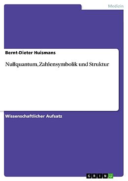 Kartonierter Einband Nullquantum, Zahlensymbolik und Struktur von Bernt-Dieter Huismans