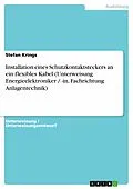 E-Book (epub) Installation eines Schutzkontaktsteckers an ein flexibles Kabel (Unterweisung Energieelektroniker / -in, Fachrichtung Anlagentechnik) von Stefan Krings
