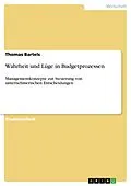 E-Book (epub) Wahrheit und Lüge in Budgetprozessen von Thomas Bartels
