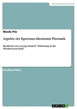 E-Book (epub) Aspekte der Egoismus-Altruismus-Thematik von Nicole Pilz