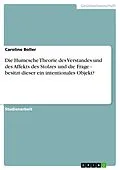 E-Book (epub) Die Humesche Theorie des Verstandes und des Affekts des Stolzes und die Frage - besitzt dieser ein intentionales Objekt? von Caroline Boller