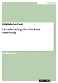 E-Book (epub) Deutsche Orthografie - Eine kurze Betrachtung von Fritz Hubertus Vaziri
