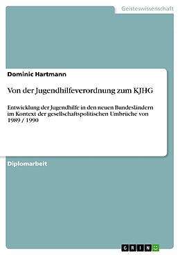 Kartonierter Einband Von der Jugendhilfeverordnung zum KJHG von Dominic Hartmann