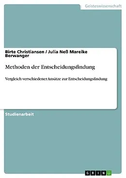 E-Book (epub) Methoden der Entscheidungsfindung von Birte Christiansen, Julia Neß Mareike Berwanger