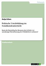 E-Book (pdf) Politische Urteilsbildung im Sozialkundeunterricht von Katja Erben