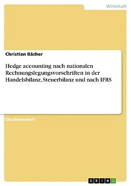 E-Book (epub) Hedge accounting nach HGB, EStG und IFRS von Christian Bächer