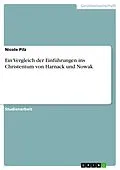 E-Book (pdf) Ein Vergleich der Einführungen ins Christentum von Harnack und Nowak von Nicole Pilz