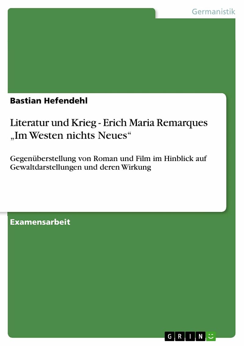 Literatur und Krieg - Erich Maria Remarques "Im Westen nichts Neues"