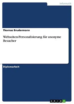 E-Book (pdf) Webseiten-Personalisierung für anonyme Besucher von Thomas Brudermann
