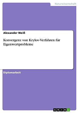 Kartonierter Einband Konvergenz von Krylov-Verfahren für Eigenwertprobleme von Alexander Weiss