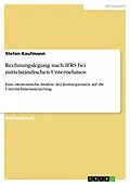 E-Book (pdf) Rechnungslegung nach IFRS bei mittelständischen Unternehmen von Stefan Kaufmann