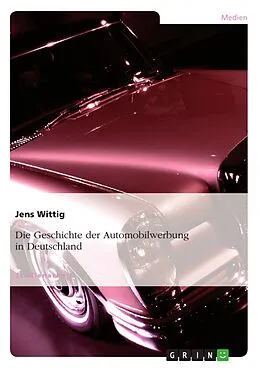 E-Book (epub) Die Geschichte der Automobilwerbung in Deutschland von Jens Wittig