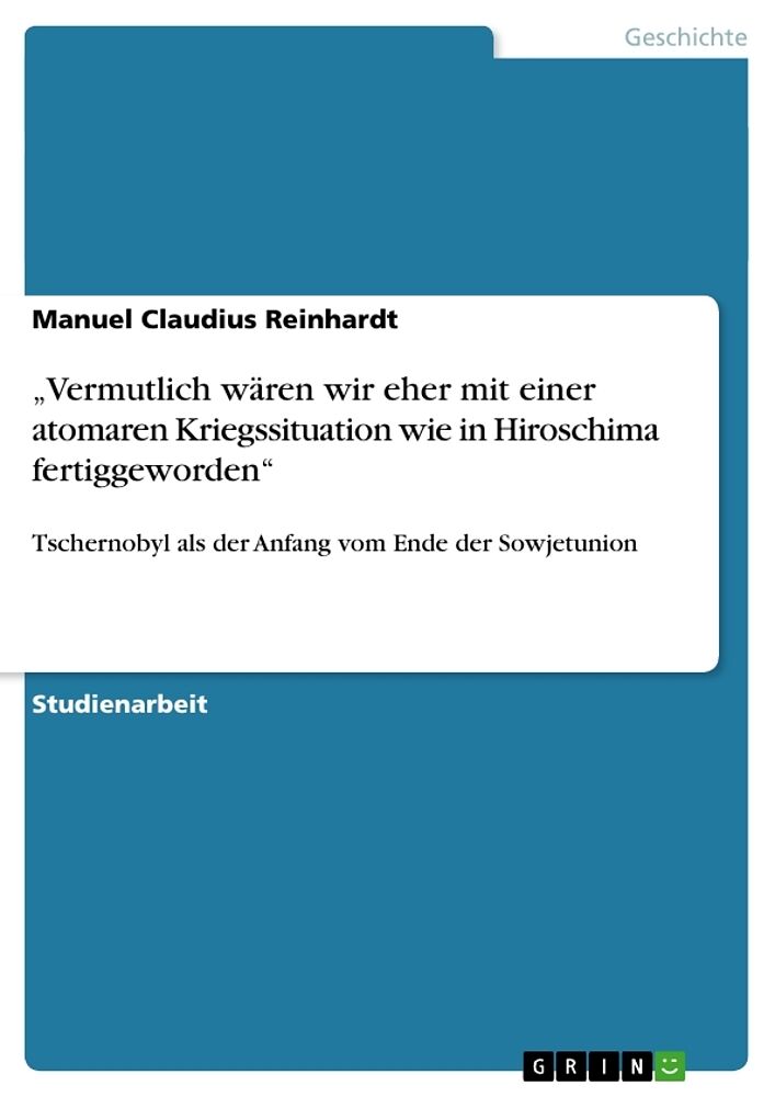 Vermutlich wären wir eher mit einer atomaren Kriegssituation wie in Hiroschima fertiggeworden