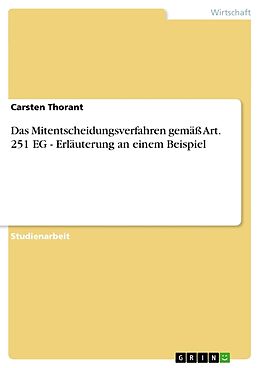 Kartonierter Einband Das Mitentscheidungsverfahren gemäss Art. 251 EG - Erläuterung an einem Beispiel von Carsten Thorant